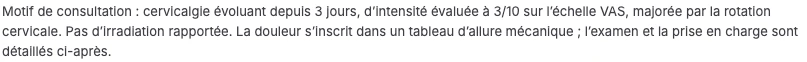 Fragment d’un courrier d’exemple, sans identité ni signature : cervicalgie depuis 3 jours, 3 sur 10, majorée par la rotation, sans irradiation.